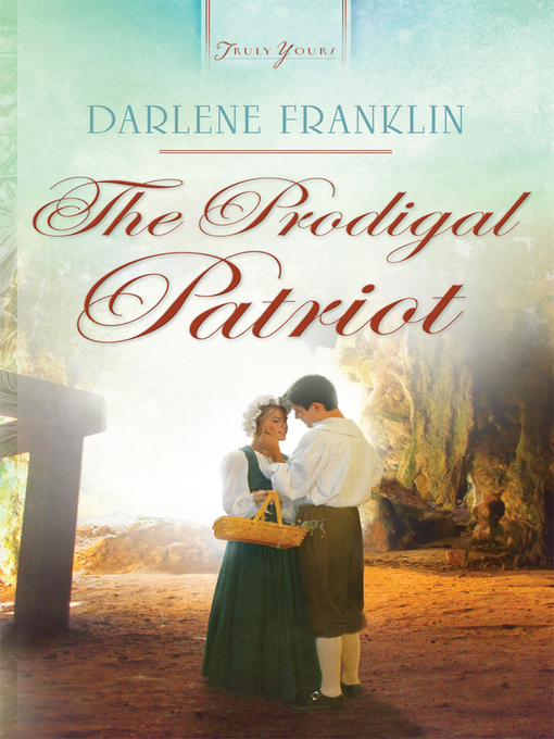 Title details for Prodigal Patriot by Darlene Franklin - Available